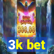 3k bet